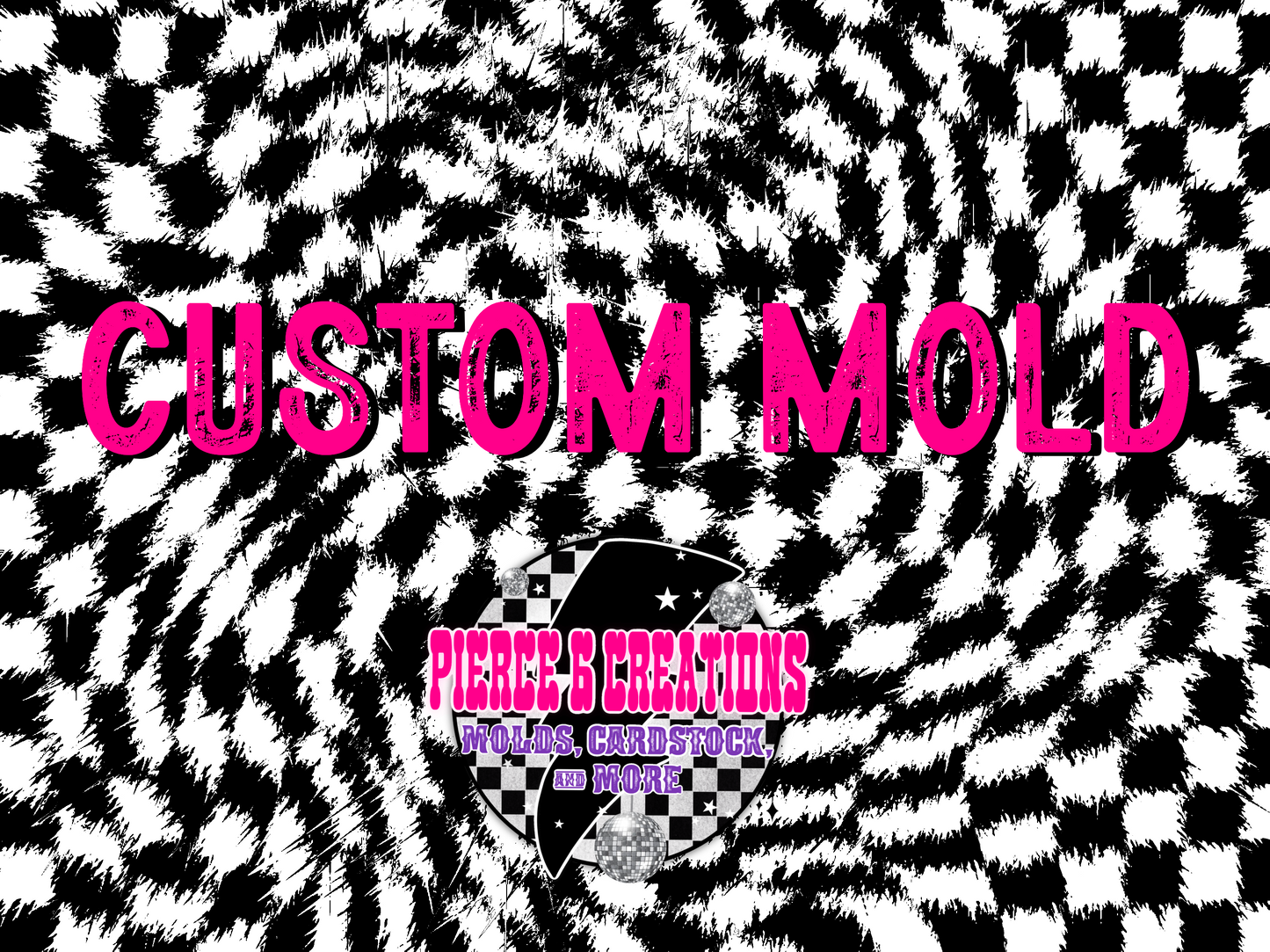 CUSTOM MOLD